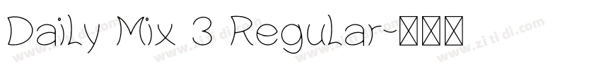 Daily Mix 3 Regular字体转换